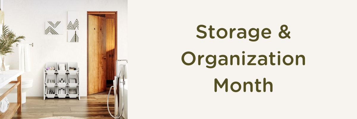 January is Storage & Organization Month!
